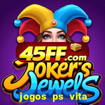 jogos ps vita download pkg